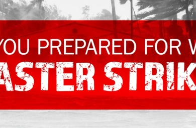 Are you prepared when disaster strikes?